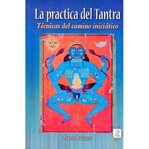 Libro La Práctica Del Tantra (técnicas Del Camino Iniciático