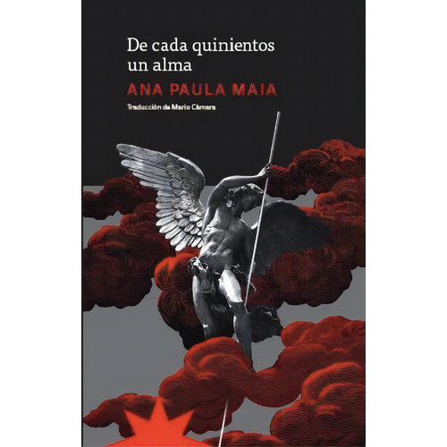 De Cada Quinientos Un Alma, De Maia, Ana Paula. Editorial Eterna Cadencia Editora Srl, Cuit En Español