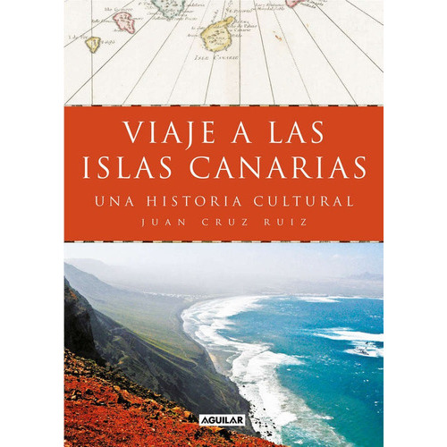 Viaje a las islas Canarias, de Cruz Ruiz, Juan. Editorial Aguilar, tapa blanda en español