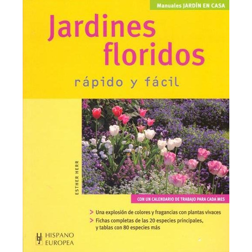 Jardines Floridos . Rapido Y Facil, De Herr Esther. Editorial Hispano-europea, Tapa Blanda En Español, 2007