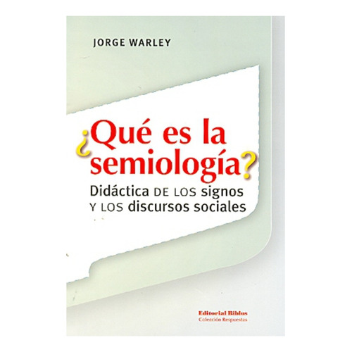 Qué Es La Semiología? Jorge Warley (bi)