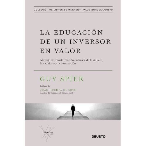 La Educaciãâ³n De Un Inversor En Valor, De Spier, Guy. Editorial Deusto, Tapa Dura En Español