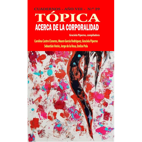 Cuadernos Tópica 29: Acerca De La Corporalidad, De Graciela Piperno. Editorial Ricardo Vergara, Tapa Blanda En Español, 2021