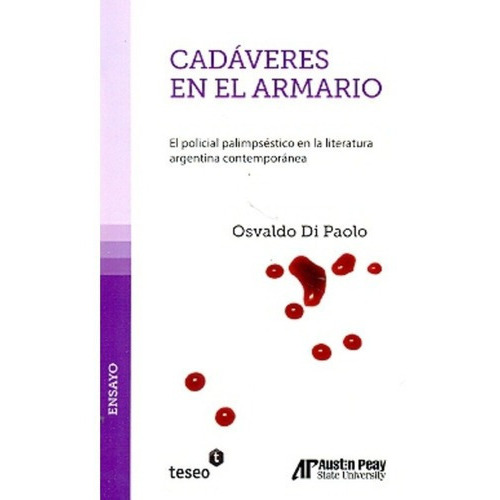 Cadaveres En El Armario - Di Paolo, Osvaldo, de DI PAOLO, OSVALDO. Editorial Teseo en español