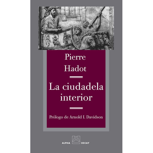Ciudadela Interior,la - Pierre Hadot