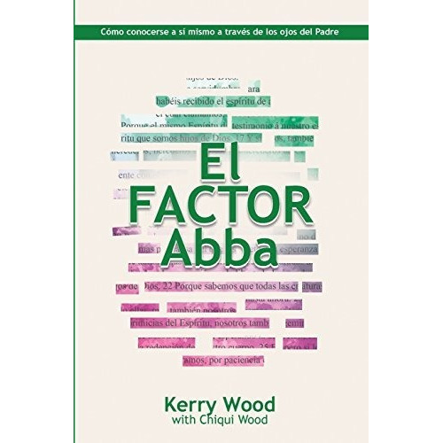El Factor Abba, De Chiqui Wood. Editorial Createspace Independent Publishing Platform, Tapa Blanda En Español, 2018