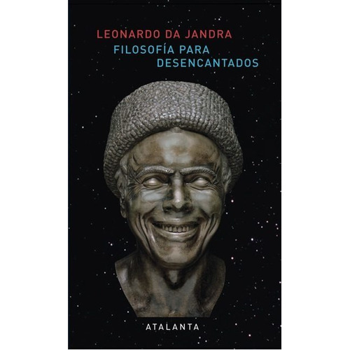 Filosofía Para Desencantados, Leónardo Da Jandra, Atalanta