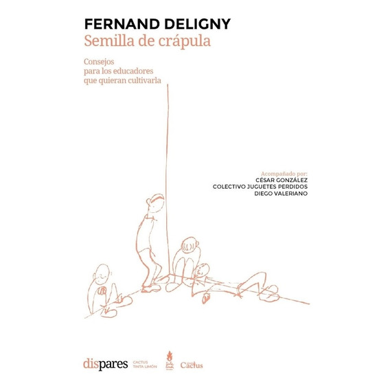 Semilla De Crapula - Fernand Deligny