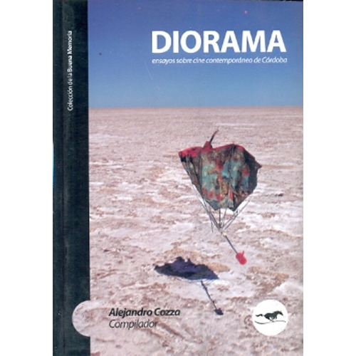 Diorama, De Cozza, Alejandro. Serie N/a, Vol. Volumen Unico. Editorial Caballo Negro, Tapa Blanda, Edición 1 En Español, 2013