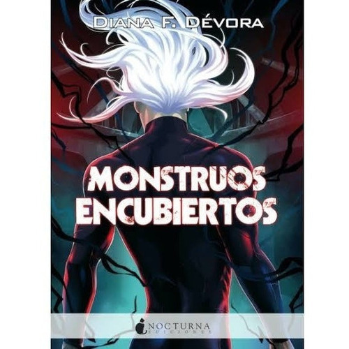 Monstruos Encubiertos: No, De F. Devora, Diana. Serie No, Vol. No. Editorial Nocturna Ediciones, Tapa Blanda, Edición No En Español, 1