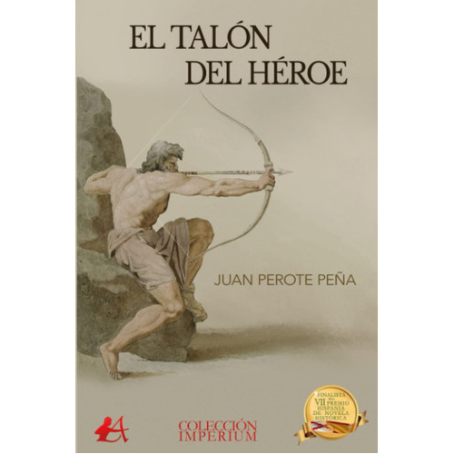 El Talón Del Héroe, De Perote Peña, Juan. Editorial Adarve, Tapa Blanda En Español