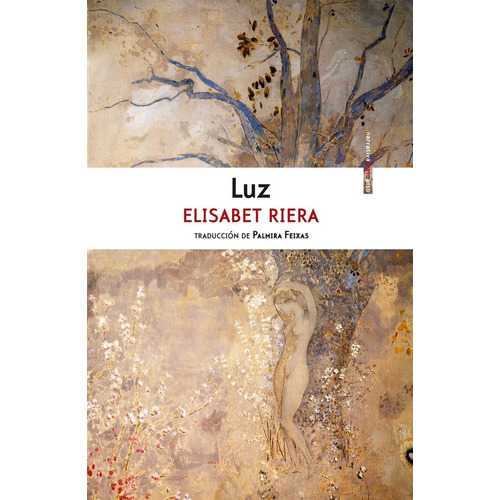 Luz ( Libro Original ), De Elisabet Riera, Palmira Feixas, Elisabet Riera, Palmira Feixas. Editorial Sexto Piso En Español