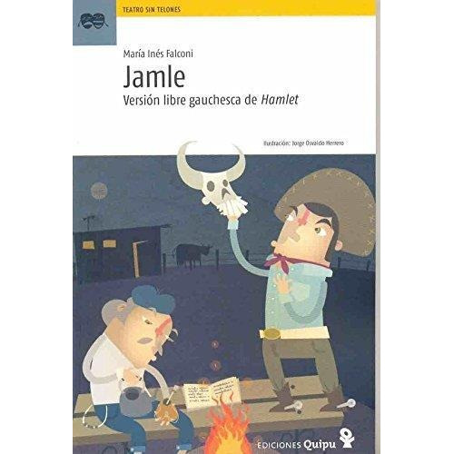 Jamle. Version Libre Gauchesca De Hamlet