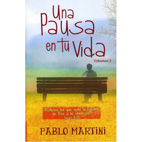 Una Pausa En Tu Vida/ii Edicion, De Martini Pablo. Editorial Editorial C.l.c En Español