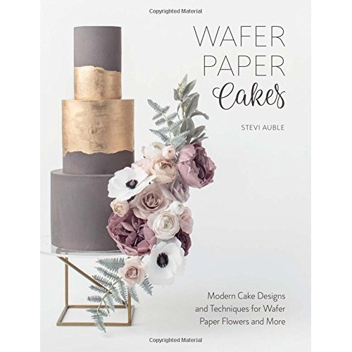 Book : Wafer Paper Cakes: Modern Cake Designs And Techniq...