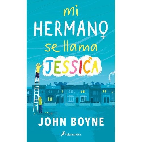 Mi Hermano Se Llama Jessica, De Boyne, John. Editorial Salamandra Infantil Y Juvenil, Tapa Blanda En Español