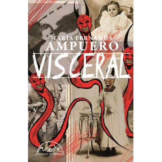 Visceral - Maria Ampuero - Paginas De Espuma - Libro