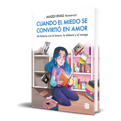 Libro Cuando El Miedo Se Convirtió En Amor [ Original ], De Maddi Rivas. Editorial B, Tapa Blanda En Español, 2023