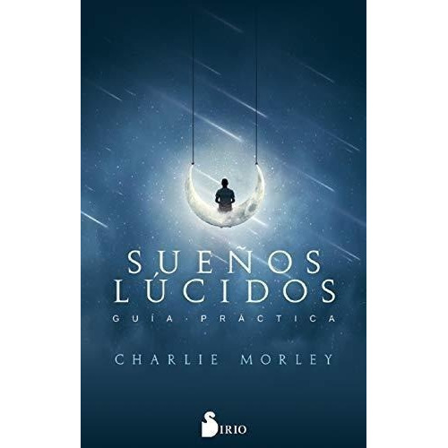 Sueños Lúcidos, De Morley, Charlie. Editorial Sirio En Español
