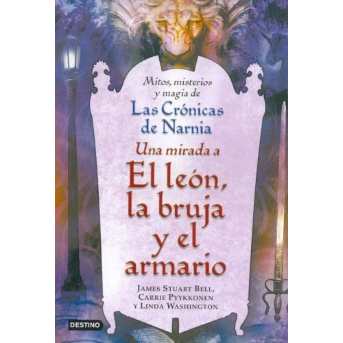 Una Mirada A El Leon La Bruja Y El Armario, De Bell / Pyykkonen / Washington. Editorial Destino En Español