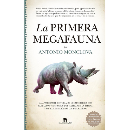 La Primera Megafauna: No aplica, de Monclova Bohórquez, Antonio. Serie 1, vol. 1. Editorial Guadalmazan, tapa pasta blanda, edición 1 en español, 2023