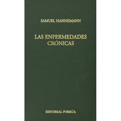 Las Enfermedades Crónicas, De Hahnemann, Samuel. Editorial Porrúa México En Español