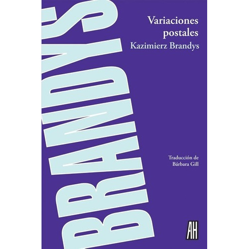 Variaciones Postales - Kazimierz Brandys, de Kazimierz Brandys. Editorial Adriana Hidalgo Editora en español