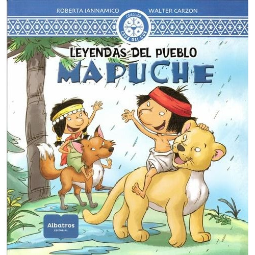 Leyendas Del Pueblo Mapuche - Walter Carzon / R. Iannamico