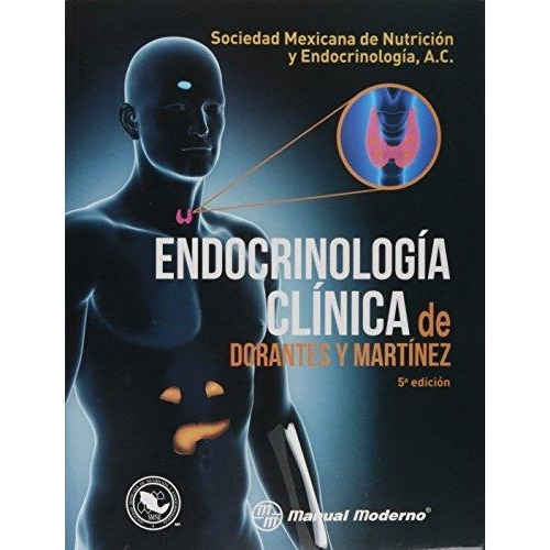Endocrinología Clínica De Dorantes Y Martínez