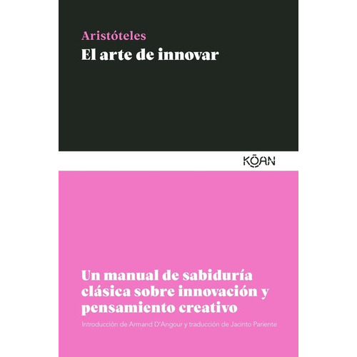 Arte De Innovar, El, De Aristóteles. Editorial Koan En Español