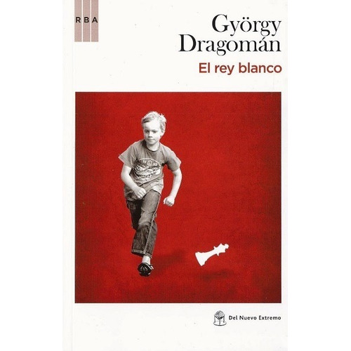 El Rey Blanco - Dragomán György