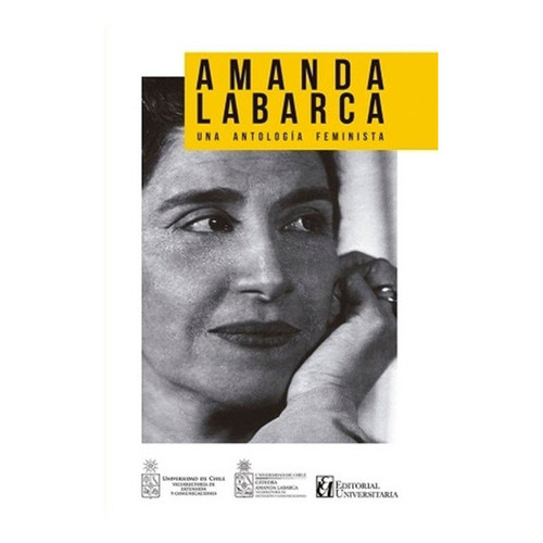 Libro Amanda Labarca, Una Antología Feminista: Libro Amanda Labarca, Una Antología Feminista, De Universidad De Chile. Editorial Universitaria, Tapa Blanda En Castellano
