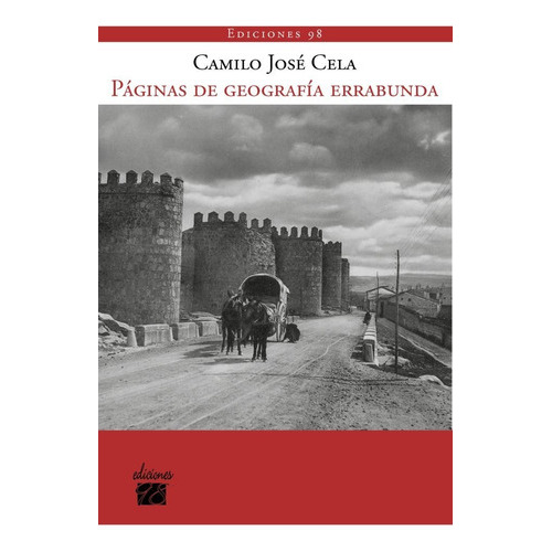 Paginas De Geografia Errabunda, De Cela, Camilo José. Editorial Ediciones 98, Tapa Blanda En Español