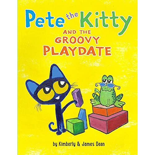 Pete the Kitty and the Groovy Playdate (Pete the Cat) (Libro en Inglés), de Dean, James. Editorial HarperCollins, tapa pasta dura, edición illustrated en inglés, 2018