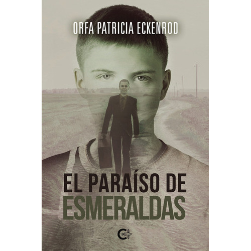 El Paraíso De Esmeraldas, De Patricia Eckenrod , Orfa.., Vol. 1.0. Editorial Caligrama, Tapa Blanda, Edición 1.0 En Español, 2020