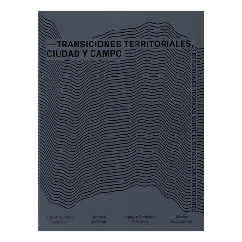 Transiciones Territoriales Ciudad Y Campo, De David Burbano González. Editorial Pontificia Universidad Javeriana, Tapa Blanda, Edición 1 En Español, 2019