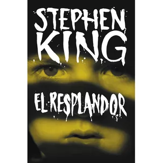 El Resplandor. Stephen King. Editorial Debolsillo En Español. Tapa Blanda