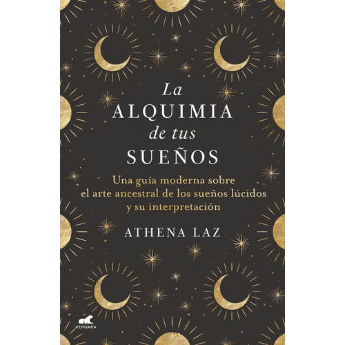 La alquimia de tus sueños, de Laz, Athena. Serie Libro Práctico Editorial Vergara, tapa blanda en español, 2022
