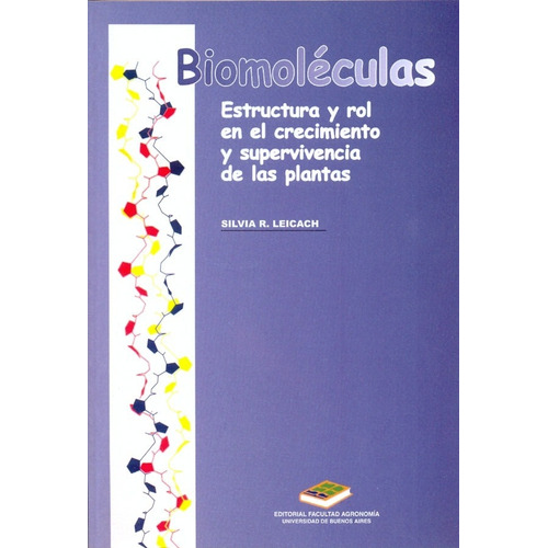 Leicach: Biomoléculas. Estructura Y Rol Crecimiento Plantas