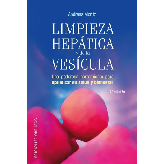 Limpieza Hepatica Y De La Vesicula (nuevo) - Andreas Moritz