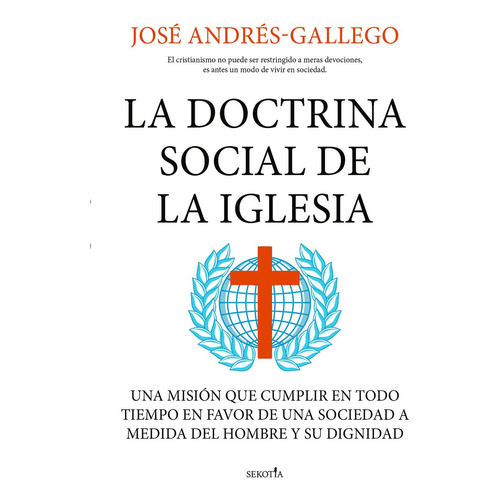 La doctrina social de la Iglesia, de Andrés-Gallego, José., vol. 1. Editorial Sekotia, tapa pasta blanda, edición 1 en español, 2024