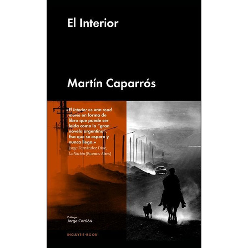 El interior, de Caparros, Martin. Editorial Malpaso, tapa dura en español, 2014