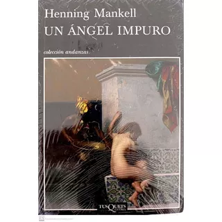 Libro Un Ángel Impuro De Henning Mankell