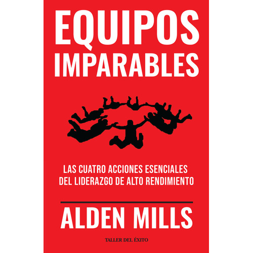 Equipos Imparables, De Alden Mills. 9580101109, Vol. 1. Editorial Editorial Penguin Random House, Tapa Blanda, Edición 2021 En Español, 2021