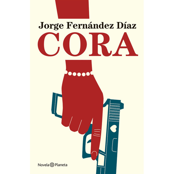 Libro Cora - Jorge Fernández Díaz - Planeta
