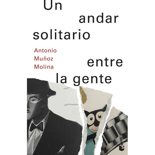 Un Andar Solitario Entre La Gente, De Muñoz Molina, Antonio. Editorial Booket, Tapa Blanda En Español