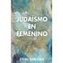 Judaismo En Femenino - Ethel Barylka