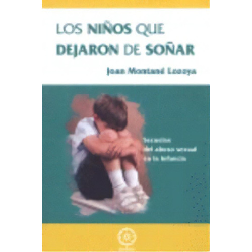 Los Niãâ±os Que Dejaron De Soãâ±ar, De Montané Lozoya, Joan. Editorial Mandala Ediciones, Tapa Blanda En Español
