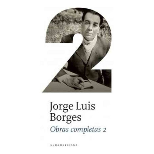 Obras Completas 2 - Jorge Luis Borges - Tapa Dura