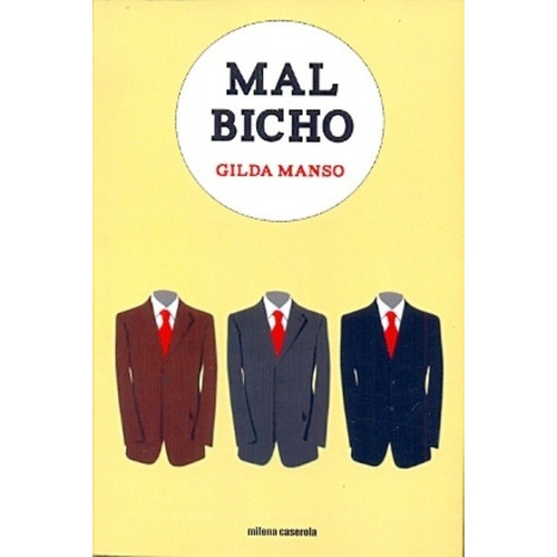 Mal Bicho - Gilda  Manso, de Gilda Manso. Editorial Milena Caserola en español